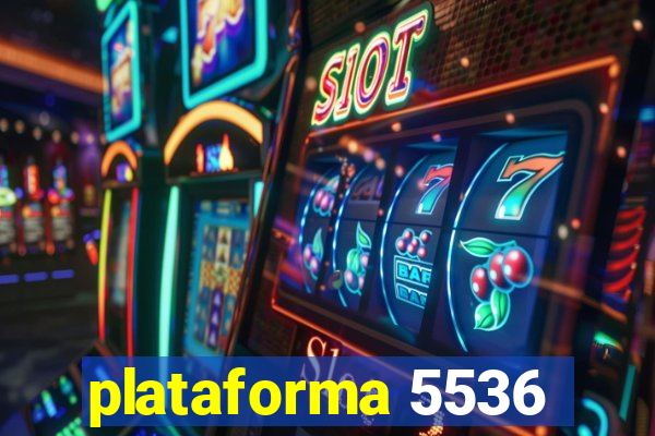 plataforma 5536